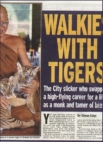 Temple of the Tigers: Daily Mail Feature 2005